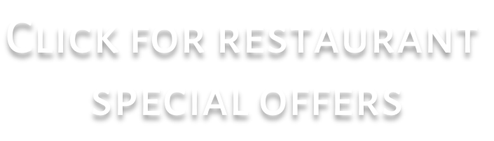 Click for restaurant  special offers